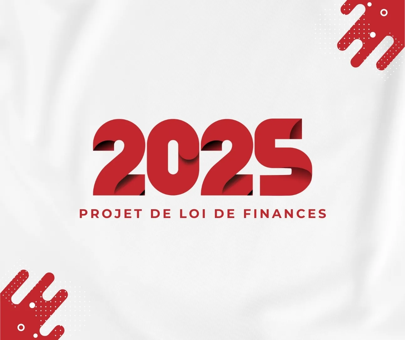 مشروع قانون المالية 2025: الإصلاحات الرئيسية